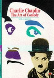 book cover of Charlie Chaplin: The Art of Comedy (New Horizons S.) by David Robinson