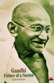 book cover of Gandhi: Father of a Nation (New Horizons) by Catherine Clément