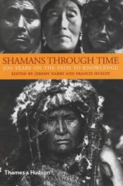 book cover of Shamans Through Time by Jeremy Narby