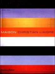 book cover of Maison--Christian Liaigre by Herbert Ypma