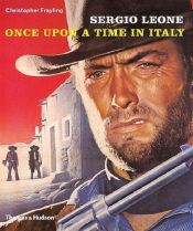 book cover of Sergio Leone: Once Upon a Time in Italy by Christopher Frayling