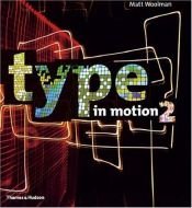 book cover of Type in motion 2 by Matt Woolman