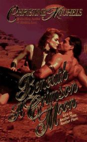 book cover of Beneath a Crimson Moon (Futuristic Romance) by Christine Michels