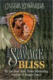 book cover of Savage Bliss by Cassie Edwards