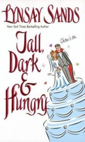 book cover of Tall, dark & hungry by リンゼイ・サンズ