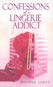 book cover of Confessions of a lingerie addict by Allyson James