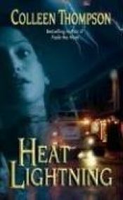 book cover of Heat lightning by Colleen Thompson