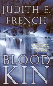 book cover of Blood Kin (Tawes Bay Series, Book 1) by Judith E. French
