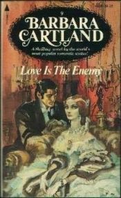 book cover of Love is the Enemy by Barbara Cartland