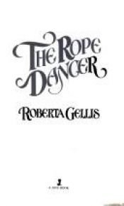 book cover of The Rope Dancer by Roberta Gellis