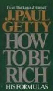 book cover of How to be rich by J. Paul Getty