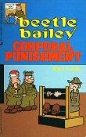book cover of Beetle Bailey: Corporal Punishment by Mort Walker
