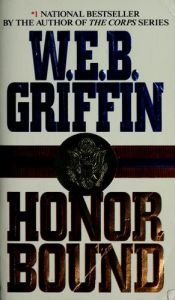 book cover of Honor Bound by W. E. B. Griffin