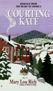 book cover of Courting Kate by Mary Lou Rich