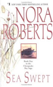 book cover of Sea Swept (The Chesapeake Bay Saga, Book 1) by Nora Roberts