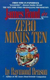 book cover of James Bond (30-Jove) Zero Minus Ten by Raymond Benson