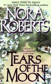 book cover of Tears of the moon by Nora Roberts