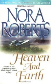 book cover of Three Sisters Island: 2 - Heaven and Earth by Nora Roberts