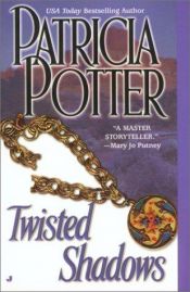 book cover of Twisted Shadows by Patricia Ann Potter