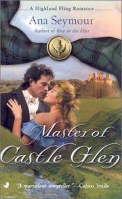 book cover of Master of Castle Glen (Highland Fling Romance) by Ana Seymour