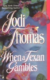book cover of When a Texan gambles by Jodi Thomas