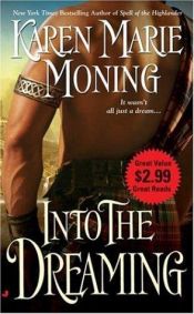 book cover of Into the Dreaming (Highlander Book 0.5) by Karen Marie Moning