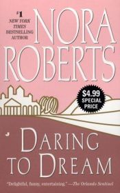 book cover of Daring to dream by Nora Roberts