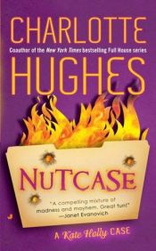 book cover of Nutcase (Kate Holly Mysteries) Book 2 by Charlotte Hughes