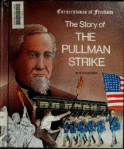 book cover of The Story of the Pullman Strike (Cornerstones of Freedom) by Conrad Stein