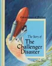 book cover of STORY OF THE CHALLENGER DISASTER, THE, Cornerstones of Freedom by Zachary Kent