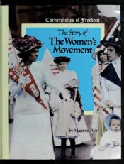 book cover of The Story of the Women's Movement (Cornerstones of Freedom) by Maureen Ash