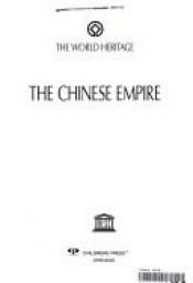book cover of The Chinese Empire (The World Heritage) by Marinella Terzi