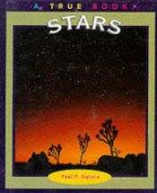 book cover of Stars (True Books: Space) by Paul P. Sipiera