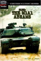 book cover of Tank: The M1A1 Abrams (High-Tech Military Weapons) by Michael A. Black