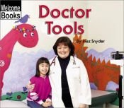 book cover of Doctor Tools (Welcome Books) by Inez Snyder