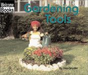 book cover of Gardening Tools (Welcome Books) by Inez Snyder