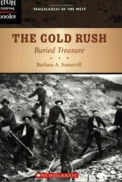 book cover of The Gold Rush: Buried Treasure (High Interest Books) by Barbara A. Somervill
