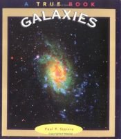 book cover of Galaxies (True Book) by Paul P. Sipiera