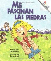 book cover of Me Fascinan Las Piedras (I Love Rocks) (Rookie Espanol (Paperback)) by Cari Meister