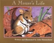 book cover of A mouse's life (Nature upclose) by John Himmelman