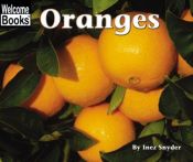 book cover of Oranges (Welcome Books) by Inez Snyder