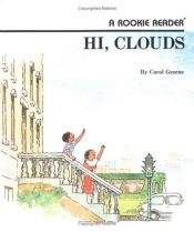book cover of Hi, Clouds (Rookie Readers: Level B) by Carol Greene