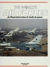 book cover of The world's air forces : an illustrated review of the air forces of the world by Lindsay Peacock