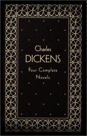book cover of Four Complete Novels: Great Expectations, Hard Times, A Christmas Carol, A Tale of Two Cities by Charles Dickens