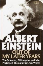 book cover of Out of My Later Years by Albert Einstein