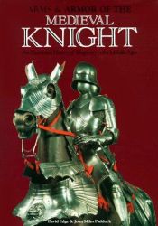 book cover of Arms and Armour of The Medieval Knight by Rh Value Publishing