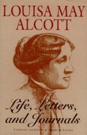 book cover of LOUISA MAY ALCOTT: Life, Letters, and Journals by Louisa May Alcott