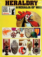 book cover of Heraldry And Regalia Of War by Bernard Fitzsimons