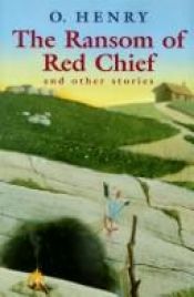 book cover of The ransom of Red Chief, and other stories by O. Henry