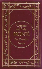 book cover of Charlotte & Emily Brontë: The Complete Novels, Deluxe Edition (Literary Classics) by Charlotte Bronte|Emilija Brontē